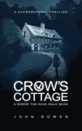 Crow's Cottage: A Supernatural Thriller