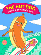 Hot Dog Coloring and Activity Book