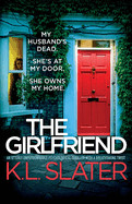 Girlfriend: An utterly unputdownable psychological thriller with a breathtaking twist