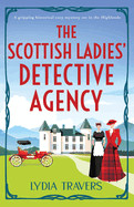 Scottish Ladies' Detective Agency: A gripping historical cozy mystery set in the Highlands