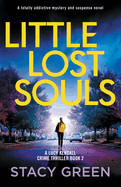 Little Lost Souls: A totally addictive mystery and suspense novel