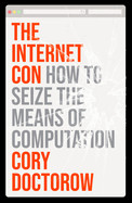 Internet Con: How to Seize the Means of Computation