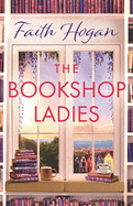 Bookshop Ladies: The Brand New Uplifiting Story of Friendship and Community from the #1 Kindle Bestselling Author