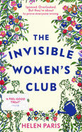 Invisible Women's Club: The perfect feel-good and life-affirming book about the power of unlikely friendships and connection