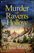 Murder at Raven's Hollow: A completely addictive English cozy murder mystery