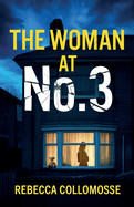Woman at No.3: A totally addictive psychological thriller with a shocking final twist