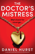 Doctor's Mistress: A totally addictive psychological thriller with a breathtaking twist