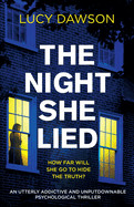 Night She Lied: An utterly addictive and unputdownable psychological thriller