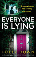 Everyone Is Lying: An utterly gripping psychological thriller with a jaw-dropping twist