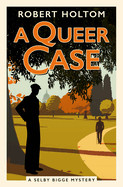 Queer Case: The Selby Bigge Mysteries Series