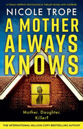 Mother Always Knows: A totally gripping psychological thriller packed with suspense