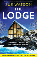 Lodge: A completely gripping and totally jaw-dropping psychological thriller