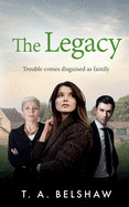 Legacy: Trouble comes disguised as family