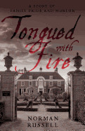 Tongued With Fire: A Story of Family Pride and Murder
