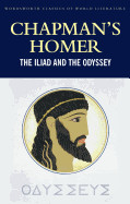 Chapman's Homer the Iliad and the Odyssey