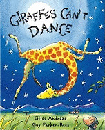 Giraffes Can't Dance. Giles Andreae (Revised)