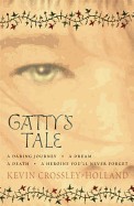 Gatty's Tale. Kevin Crossley-Holland (Revised)
