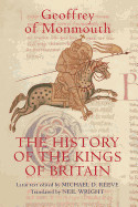 History of the Kings of Britain: An Edition and Translation of the de Gestis Britonum (Historia Regum Brittannie)