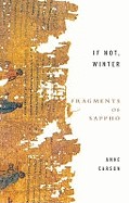 If Not, Winter: Fragments of Sappho (Revised)