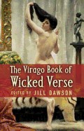 Virago Book of Wicked Verse. Edited by Jill Dawson