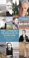 Literary Traveller in Scotland: A Book Lover's Guide