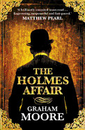 Holmes Affair. by Graham Moore