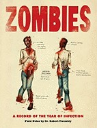 Zombies: A Record of the Year of Infection. by Don Roff, Chris Lane