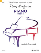 Play It Again: Piano Book 1: The Perfect Way to Rediscover the Piano