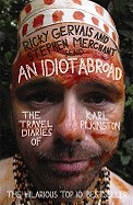 Idiot Abroad: The Travel Diaries of Karl Pilkington