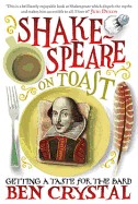 Shakespeare on Toast. Ben Crystal
