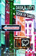 Dash & Lily's Book of Dares. Rachel Cohn & David Levithan