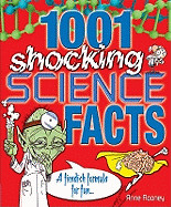 1001 Shocking Science Facts. Anne Rooney
