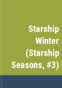 Starship Winter (Starship Seasons, #3)