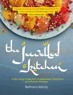 Jewelled Kitchen: A Stunning Collection of Lebanese, Moroccan, and Persian Recipes