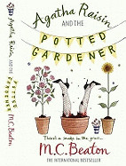 Agatha Raisin and the Potted Gardener. M.C. Beaton