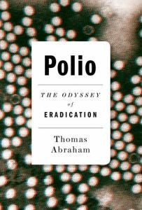 Polio: The Odyssey of Eradication