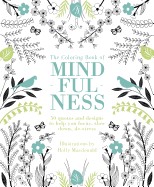 Coloring Book of Mindfulness: 50 Quotes and Designs to Help You Focus, Slow Down, de-Stress