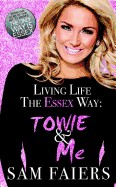 Living Life the Essex Way. Sam Faiers