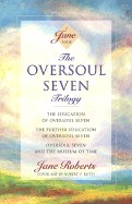 Oversoul Seven Trilogy: The Education of Oversoul Seven, the Further Education of Oversoul Seven, Oversoul Seven and the Museum of Time
