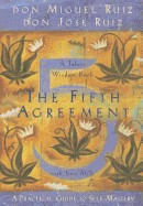 Fifth Agreement: A Practical Guide to Self-Mastery