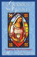 Goddess in the Gospels: Reclaiming the Sacred Feminine