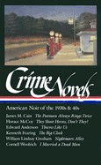 Crime Novels: American Noir of the 1930s and 40s