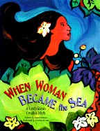 When Woman Became the Sea: A Costa Rican Creation Myth