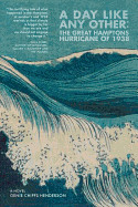 Day Like Any Other: The Great Hamptons Hurricane of 1938: A Novel