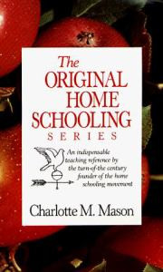 The Original Homeschooling Series (Original Homeschooling #1-6)