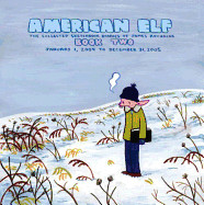 American Elf, Book Two, January 1, 2004 to December 31, 2005: The Collected Sketchbook Diaries of James Kochalka, Vol. 2