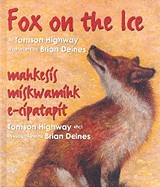 Fox on the Ice/Maageesee Maskwameek Kaapit