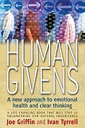 Human Givens: A New Approach to Emotional Health and Clear Thinking