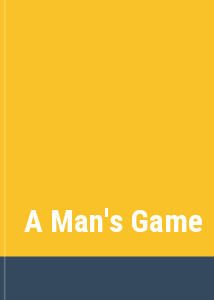 A Man's Game