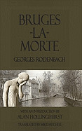 Bruges-La-Morte: And the Death Throes of Towns